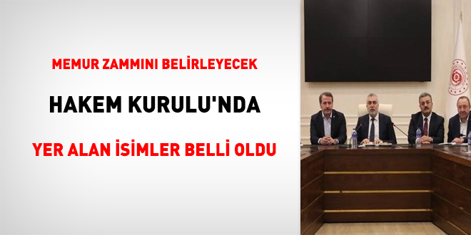 Memur zammını belirleyecek Hakem Kurulu’nda yer alan isimler belli oldu