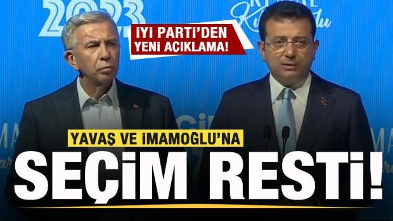 İYİ Parti’den İmamoğlu ve Yavaş’a seçim resti! Gerilimi daha da artıracak!