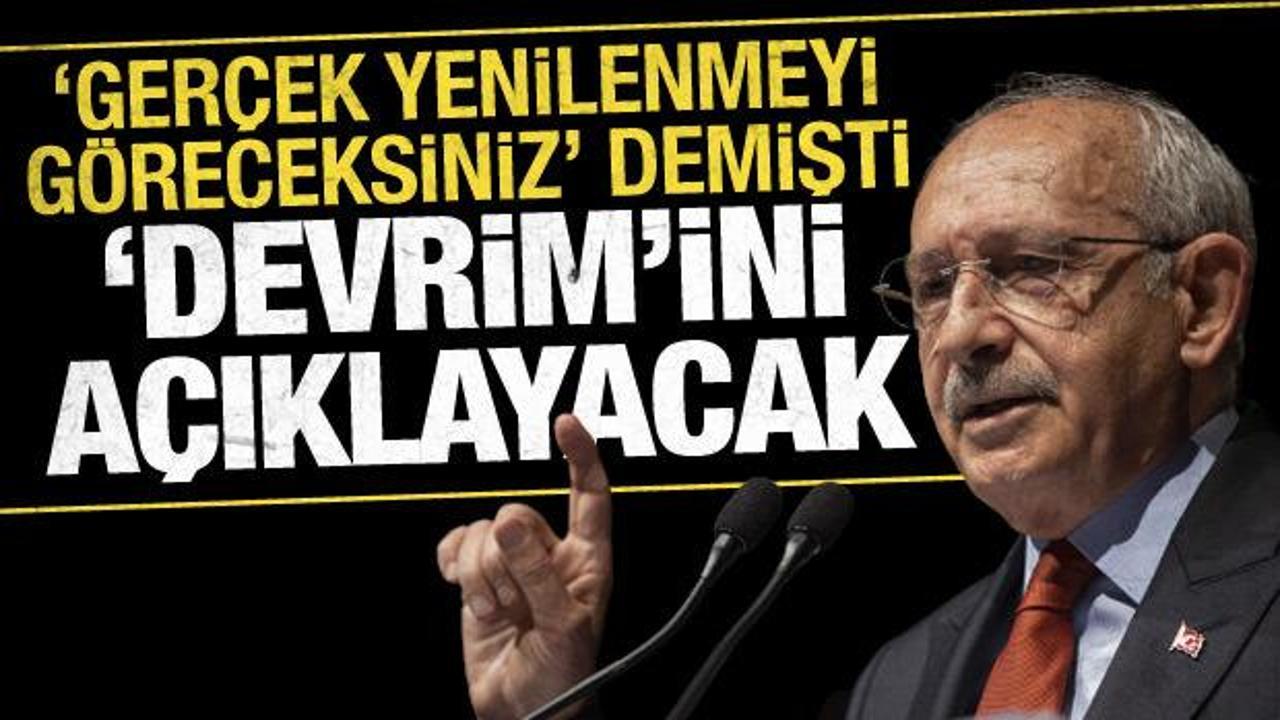 Kılıçdaroğlu “devrim” diyerek açıklayacak