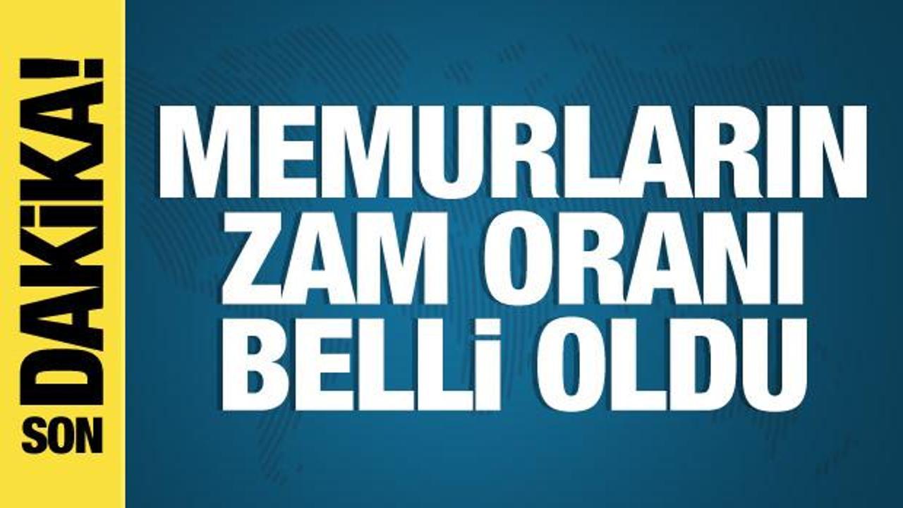 Memur ve memur emeklilerinin zam oranı belli oldu