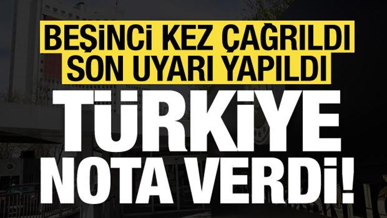 Beşinci kez çağrıldı! Türkiye tepkisini koydu, bir nota daha…