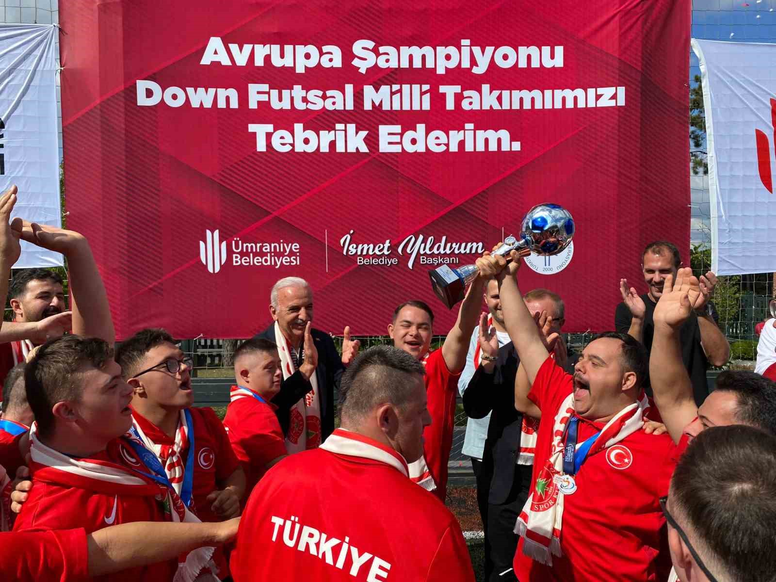 Avrupa şampiyonu Down Sendromlu Futsal Milli Takımı, Ümraniye’de coşkuyla karşılandı