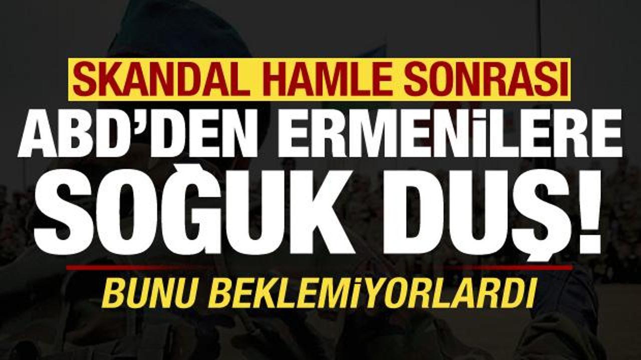 ABD’den skandal hamle sonrası Ermenilere soğuk duş!
