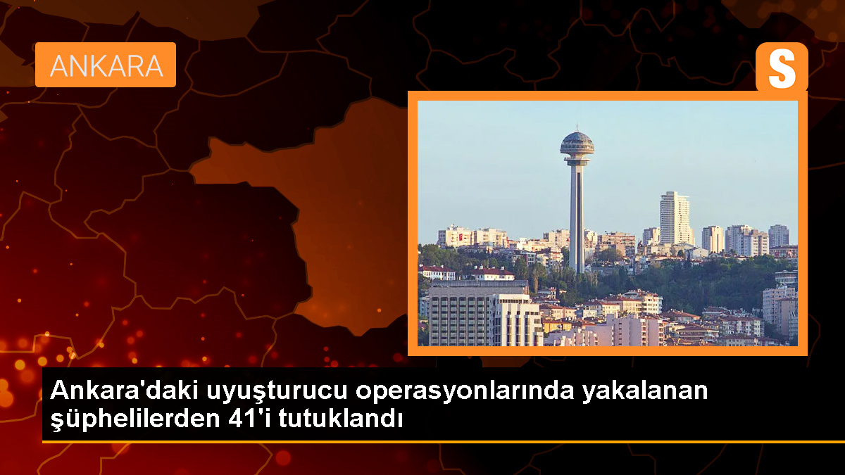 Ankara’da Narkotik Operasyonunda 41 Zanlı Tutuklandı