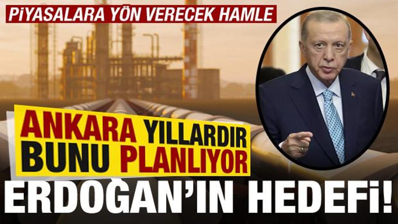 Ankara yıllardır plan yapıyor! Fiyatlar Türkiye’de belirlenecek, Erdoğan’ın hedefi…