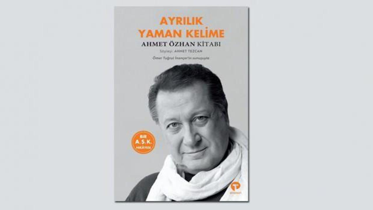 Ayrılık Yaman Kelime: Ahmet Özhan Kitabı
