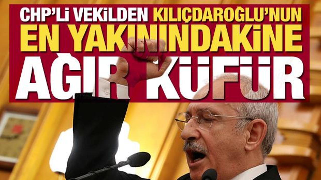 CHP’li vekilden Kılıçdaroğlu’nun sağ koluna ağır küfür iddiası!