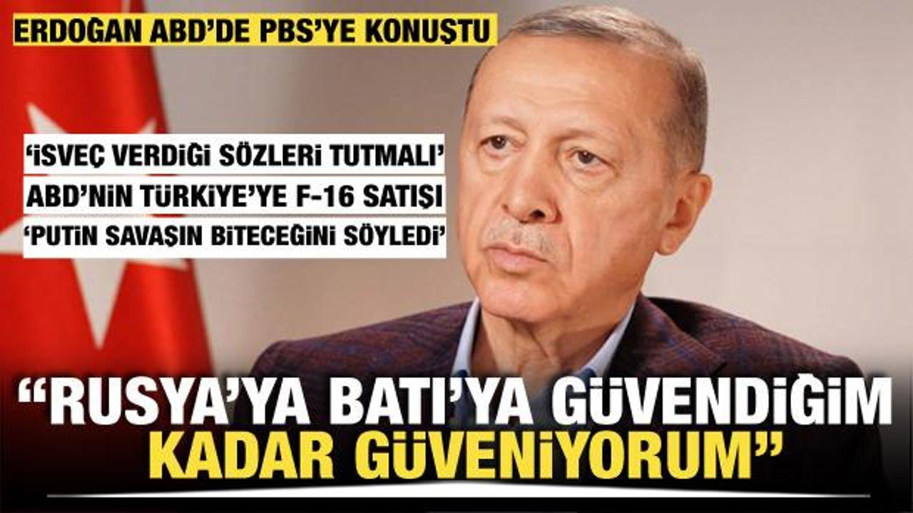 Cumhurbaşkanı Erdoğan: Rusya’ya Batı’ya güvendiğim kadar güveniyorum