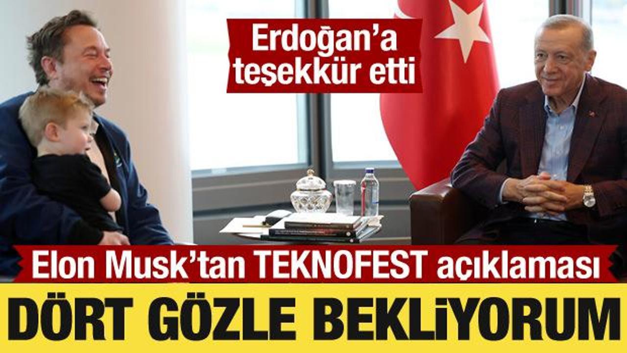 Elon Musk’tan Türkiye açıklaması: TEKNOFEST’i dört gözle bekliyorum