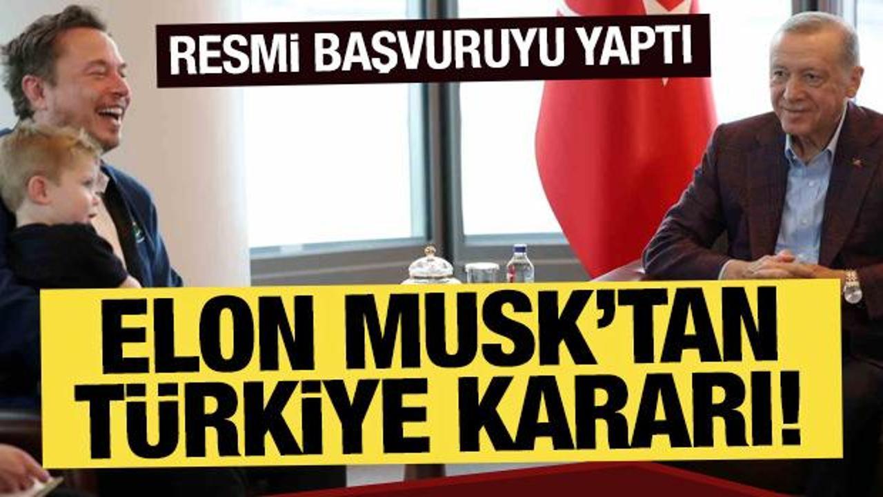 Elon Musk’tan Türkiye kararı: Resmi başvuruyu yaptı
