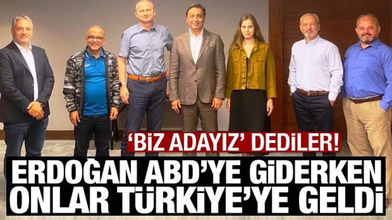 Erdoğan, ABD’ye giderken onlar Türkiye’ye geldi! ‘Biz adayız’ dediler