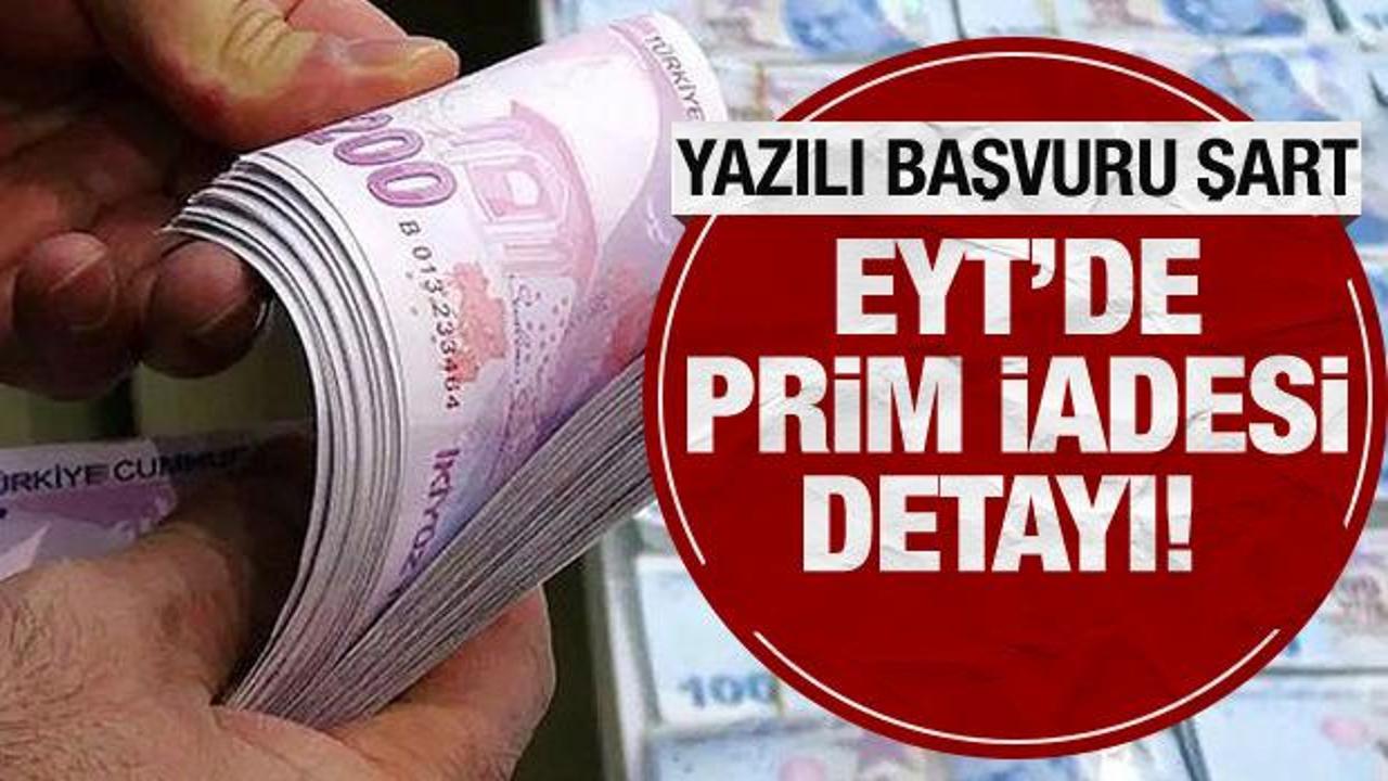EYT’de prim iadesi detayı! Yazılı başvuru şart