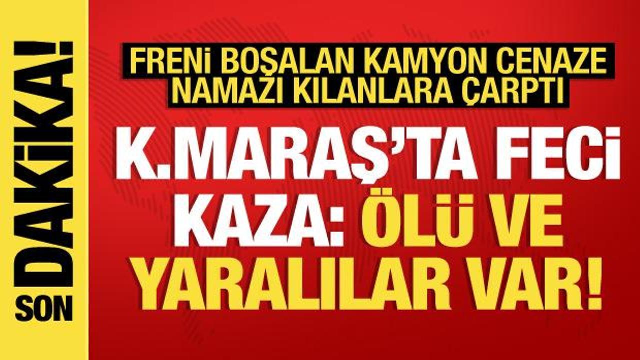 Kahramanmaraş’ta feci kaza: Ölü ve yaralılar var