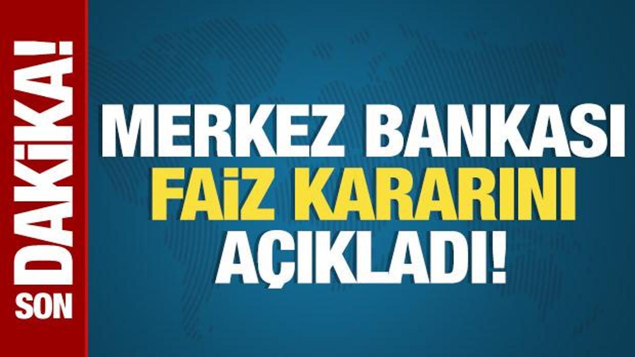Merkez Bankası faiz kararını açıkladı