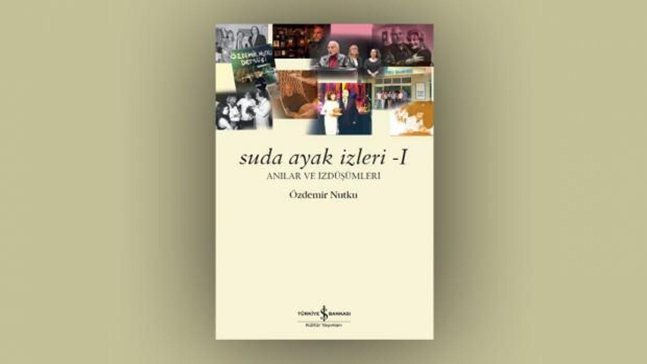Özdemir Nutku’nun hatıraları – Suda ayak izleri