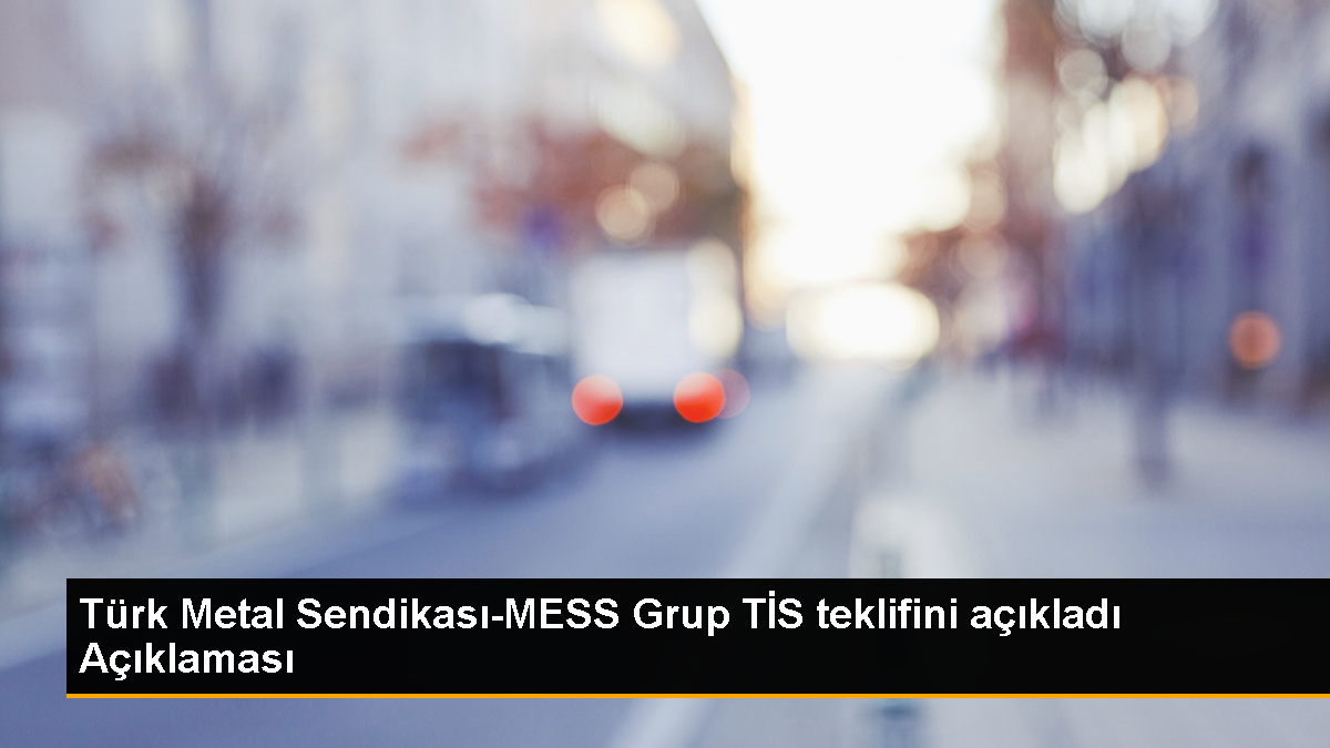 MESS Grup TİS’te Zam Teklifi: En Düşük Ücret 65 TL Olacak