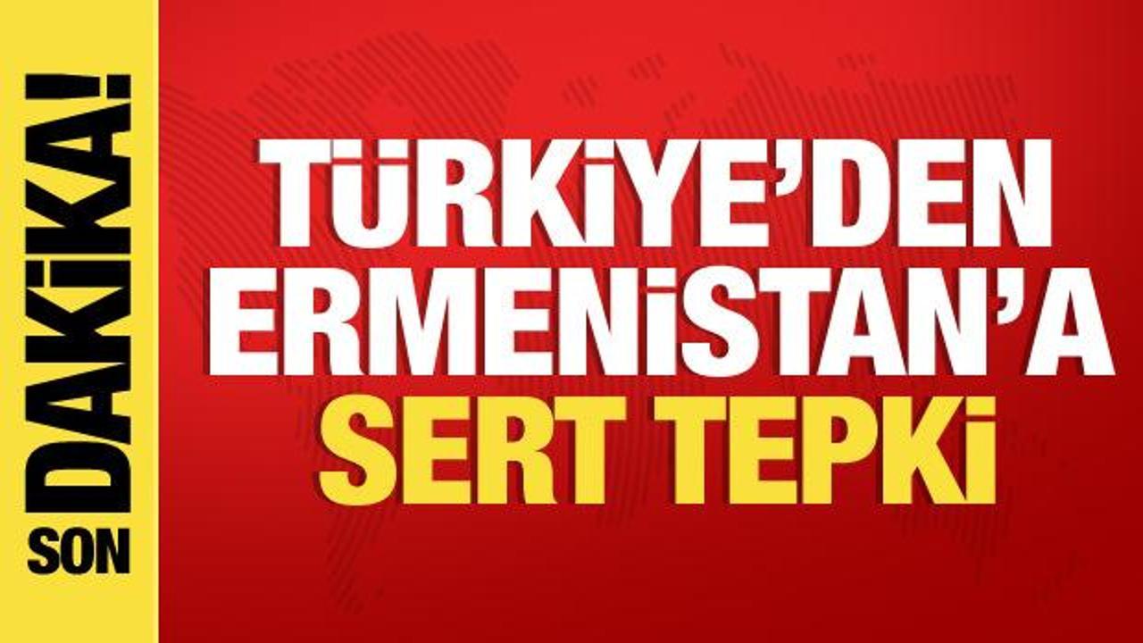 Türkiye’den Ermenistan’a tepki: Barış görüşmelerini baltalıyor, kınıyoruz