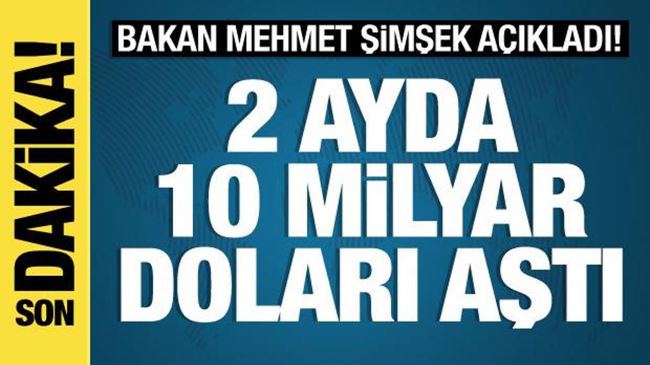 Türkiye’ye son 2,5 ayda 10 milyar dolarlık dış finansman
