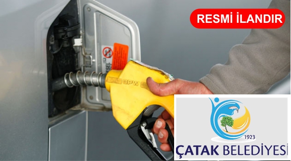 ÇATAK BELEDİYESİ AKARYAKIT SATIN ALACAK