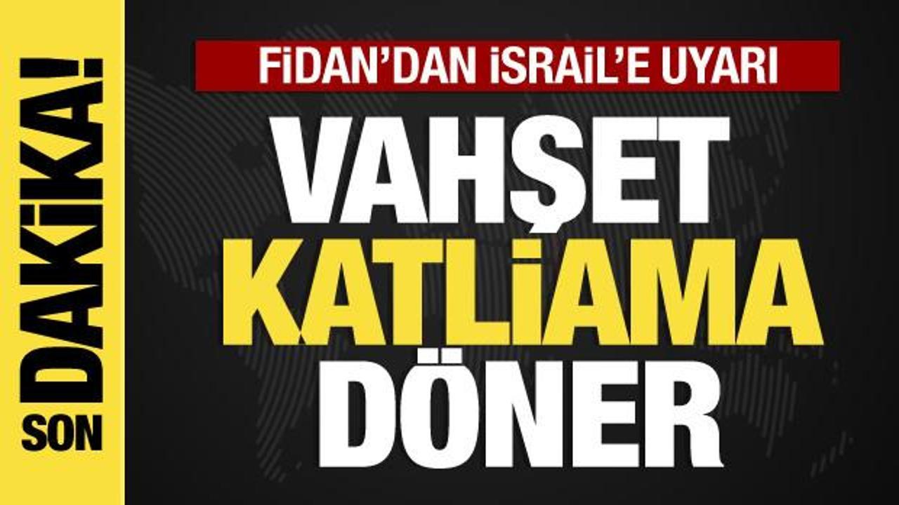 Fidan: Dayanışma kisvesi altında İsrail’i cesaretlendirenler de bu suça ortak