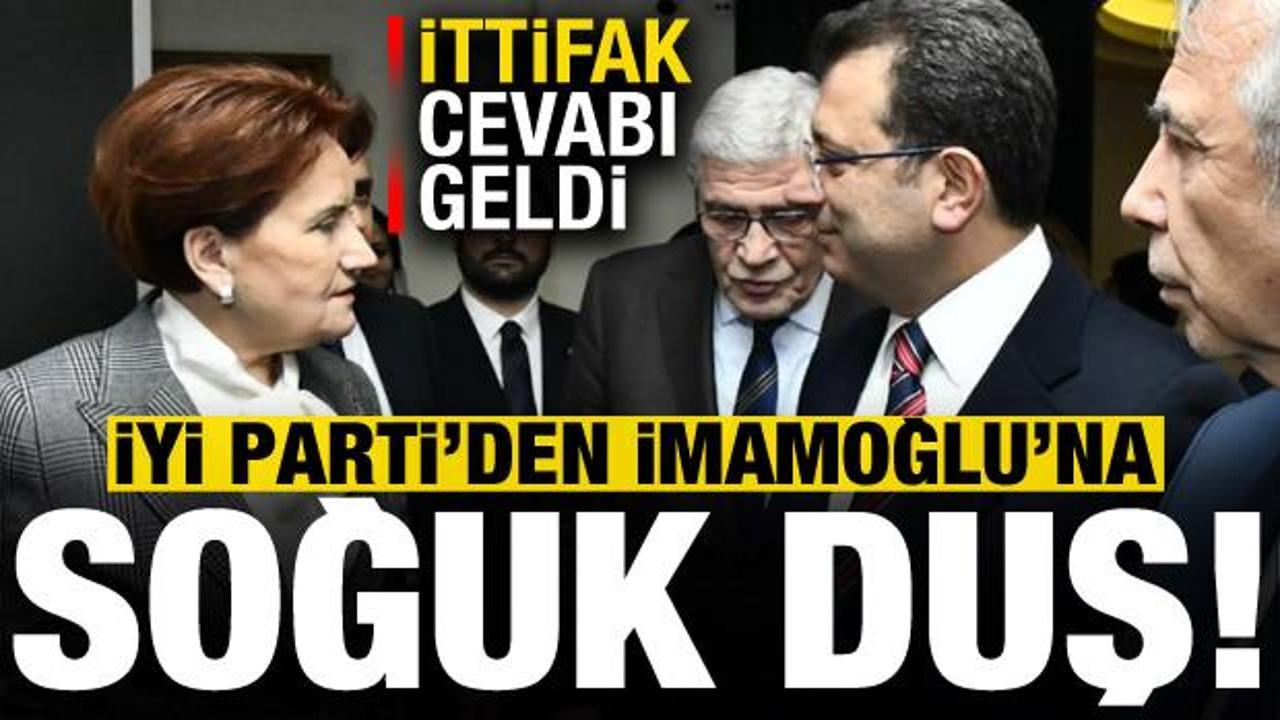İYİ Parti’den İmamoğlu’na soğuk duş! ‘İttifak’ cevabı geldi…