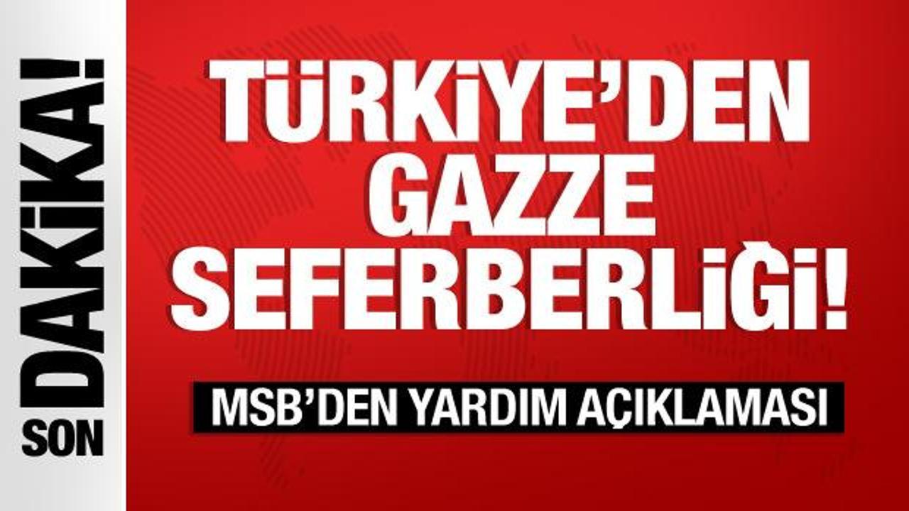 Türkiye’den Gazze seferberliği! MSB’den son dakika yardım açıklaması