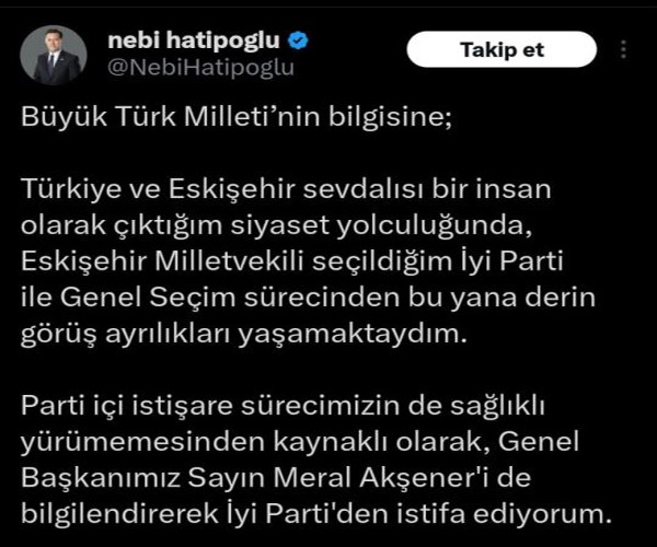 İYİ Parti Eskişehir Milletvekili Nebi Hatipoğlu İYİ Parti’den istifa ettiğini duyurdu