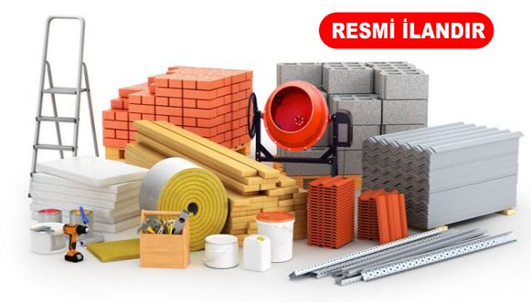 İNŞAAT MALZEMELERİ SATIN ALINACAK