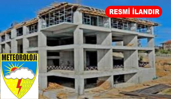 VAN METEOROLOJİ HİZMET BİNASI VE BTUM BİNASI YAPTIRACAK