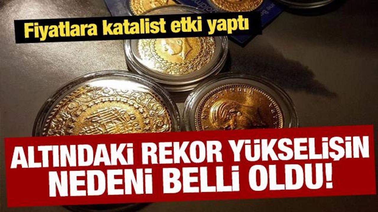 Altındaki yükselişin nedeni belli oldu: Gram altında rekor yükseliş