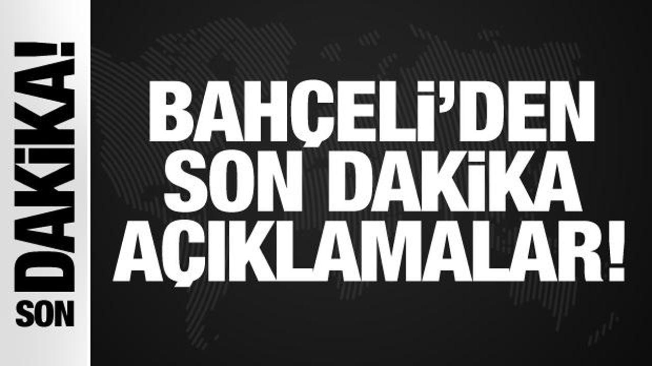Son Dakika: Devlet Bahçeli’den önemli açıklamalar