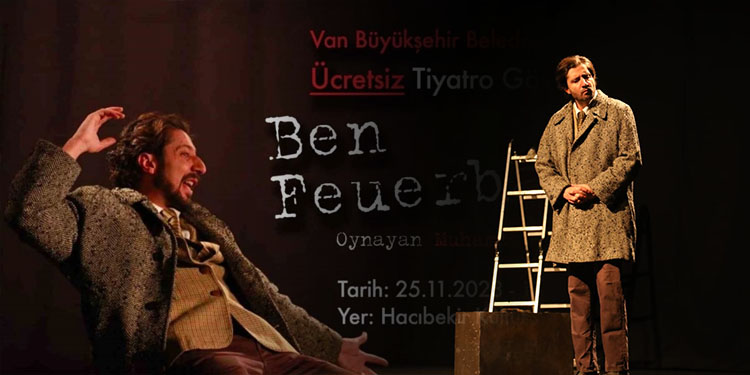 Van’da  ‘Ben Feuerbach’ tiyatro oyununu sanatseverler buluşturdu