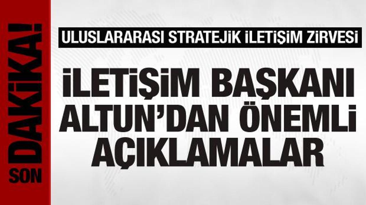 İletişim Başkanı Altun’dan önemli açıklamalar