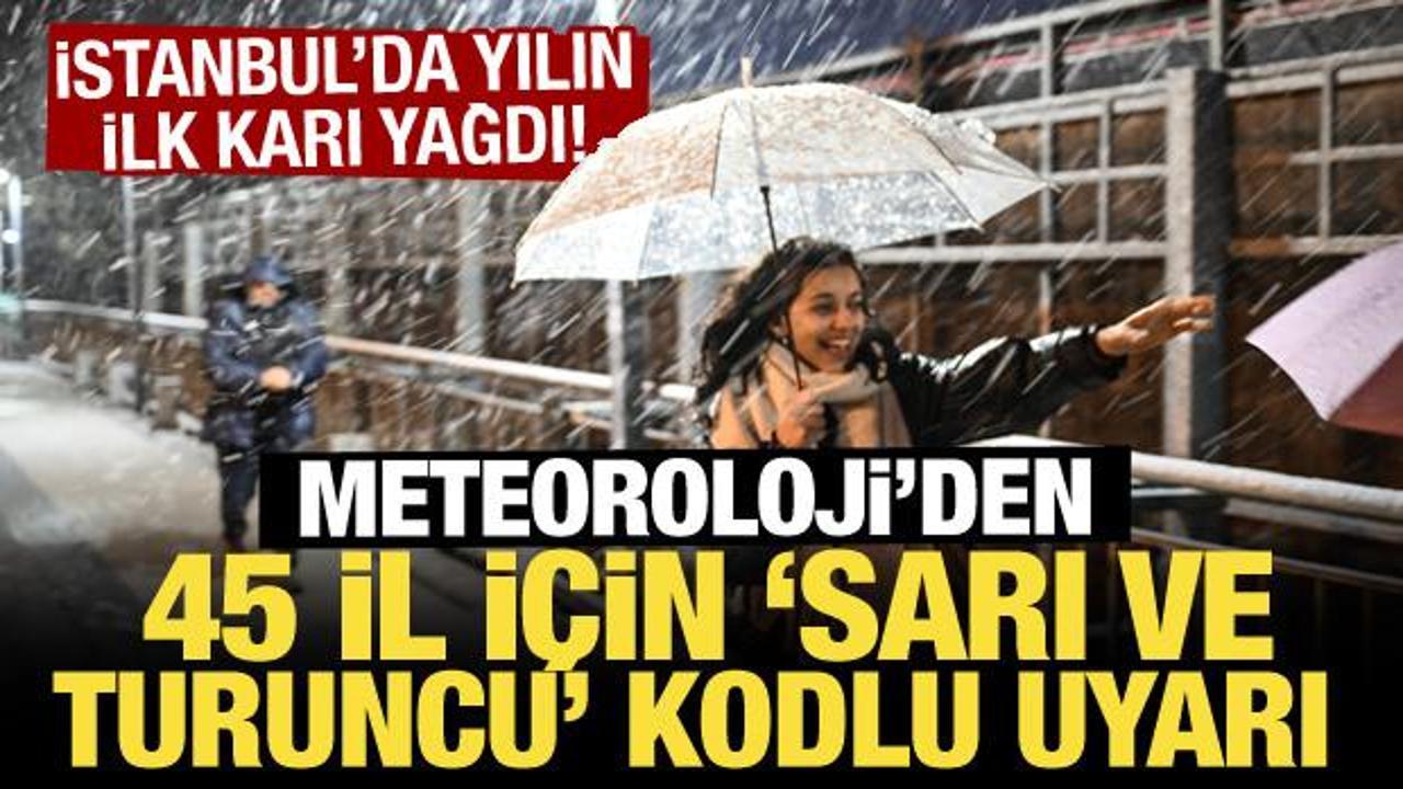 İstanbul’da yılın ilk karı yağdı: Meteoroloji’den 45 il için ‘sarı ve turuncu’ kodlu uyarı