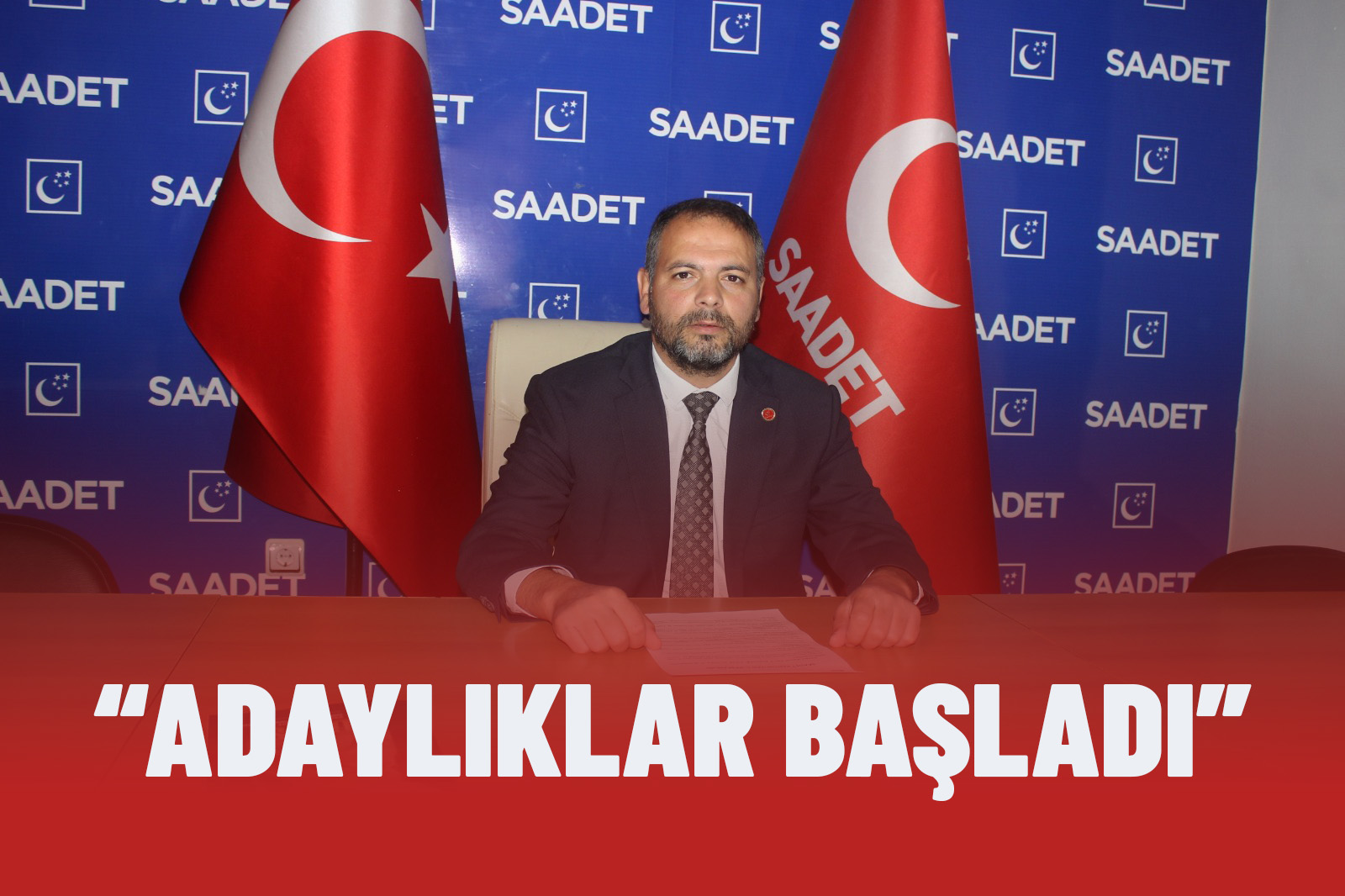 Saadet Partisi Van İl Başkanlığı’nda aday adaylığı başvuruları başladı
