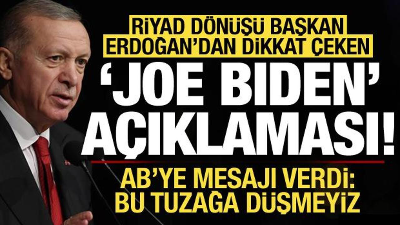 Son dakika: Erdoğan’dan dikkat çeken ‘Biden’ açıklaması! AB’ye mesaj: Bu tuzağa düşmeyiz!