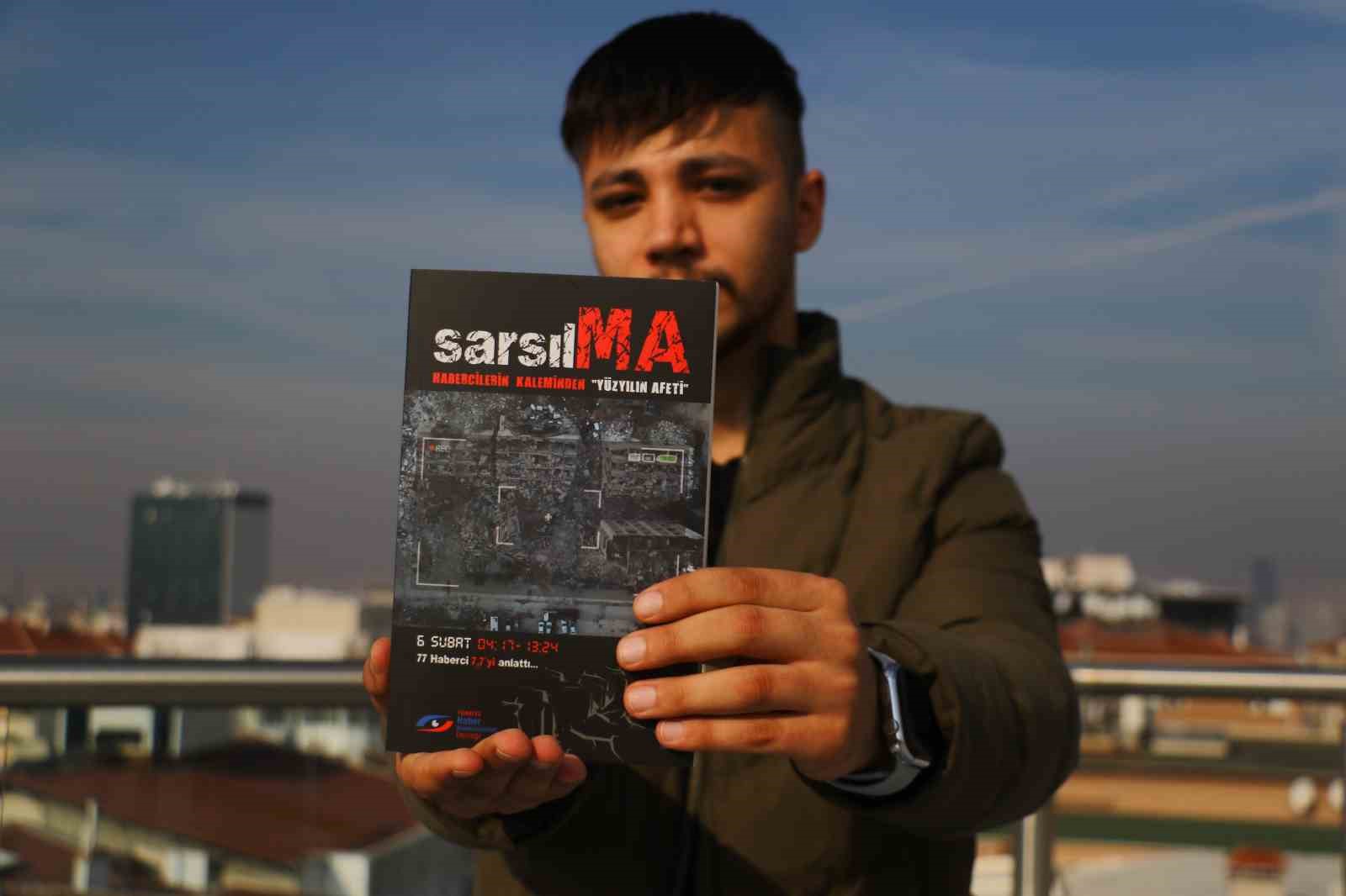 6 Şubat depreminin ardından 77 gazetecinin anılarını kaleme aldığı “sarsılMA” raflarda yerini aldı
