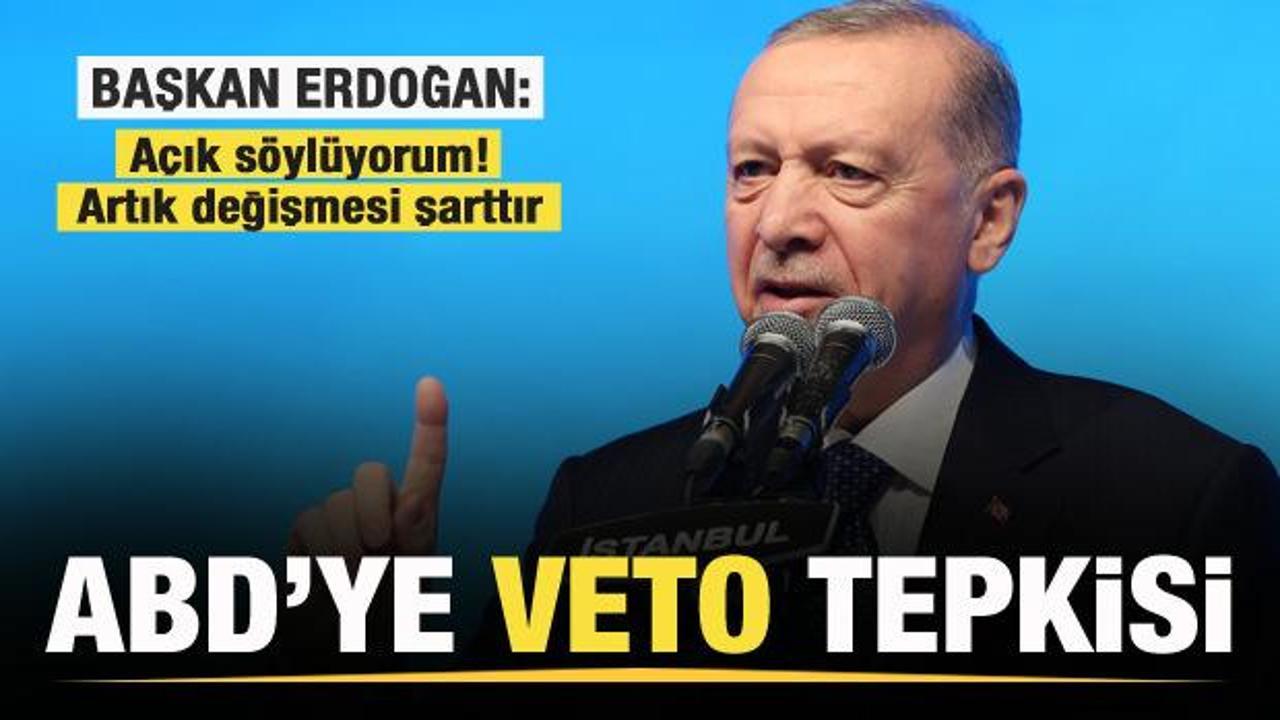 Başkan Erdoğan’dan son dakika açıklaması! ABD’ye çok sert veto tepkisi!