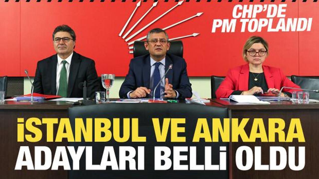 CHP’nin İstanbul ve Ankara adayları belli oldu