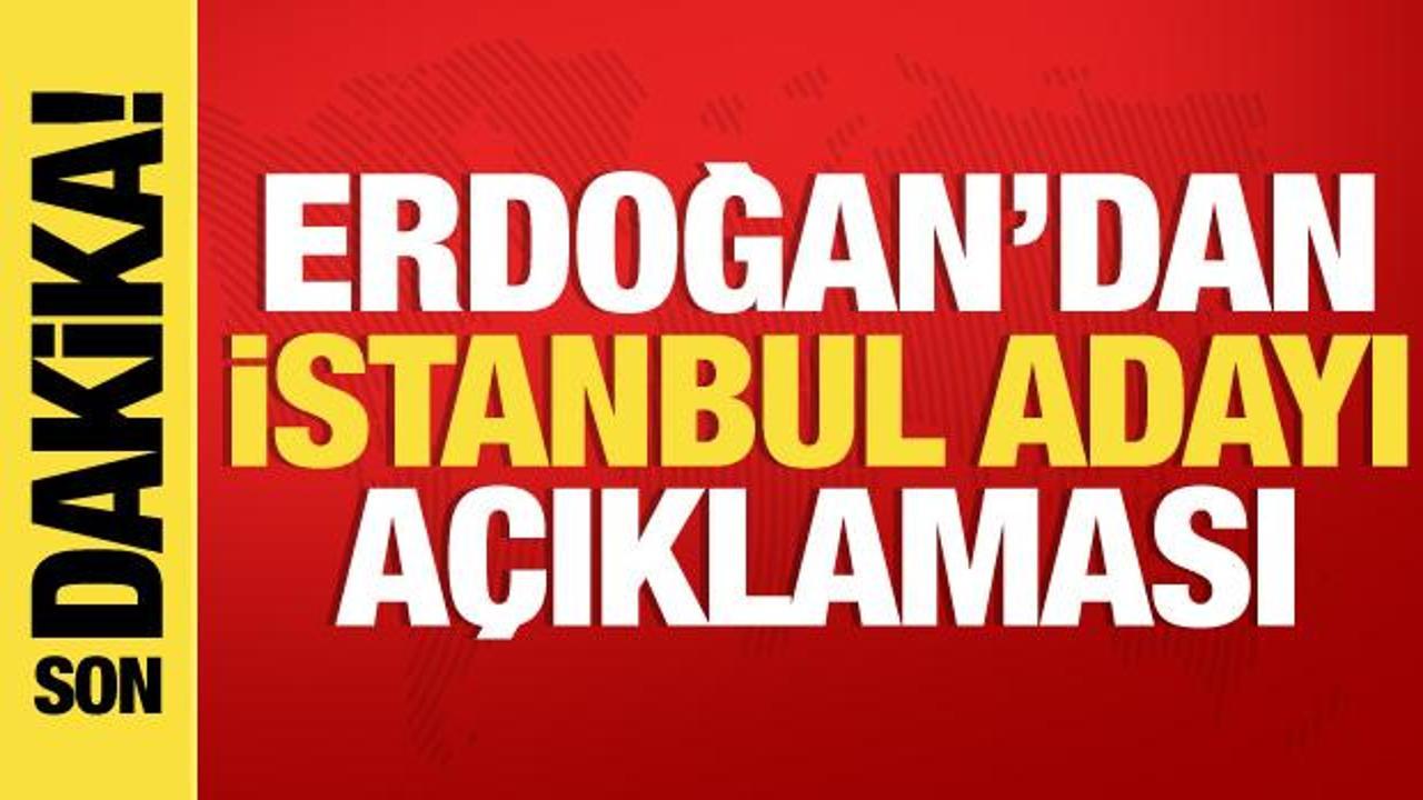 AK Parti’nin İstanbul adayı ne zaman duyurulacak? Erdoğan’dan açıklama!