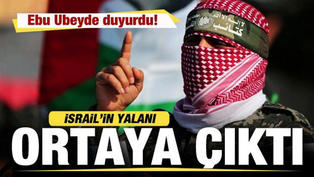 Ebu Ubeyde son dakika duyurdu! İsrail’in yalanı ortaya çıktı: Kat kat fazla