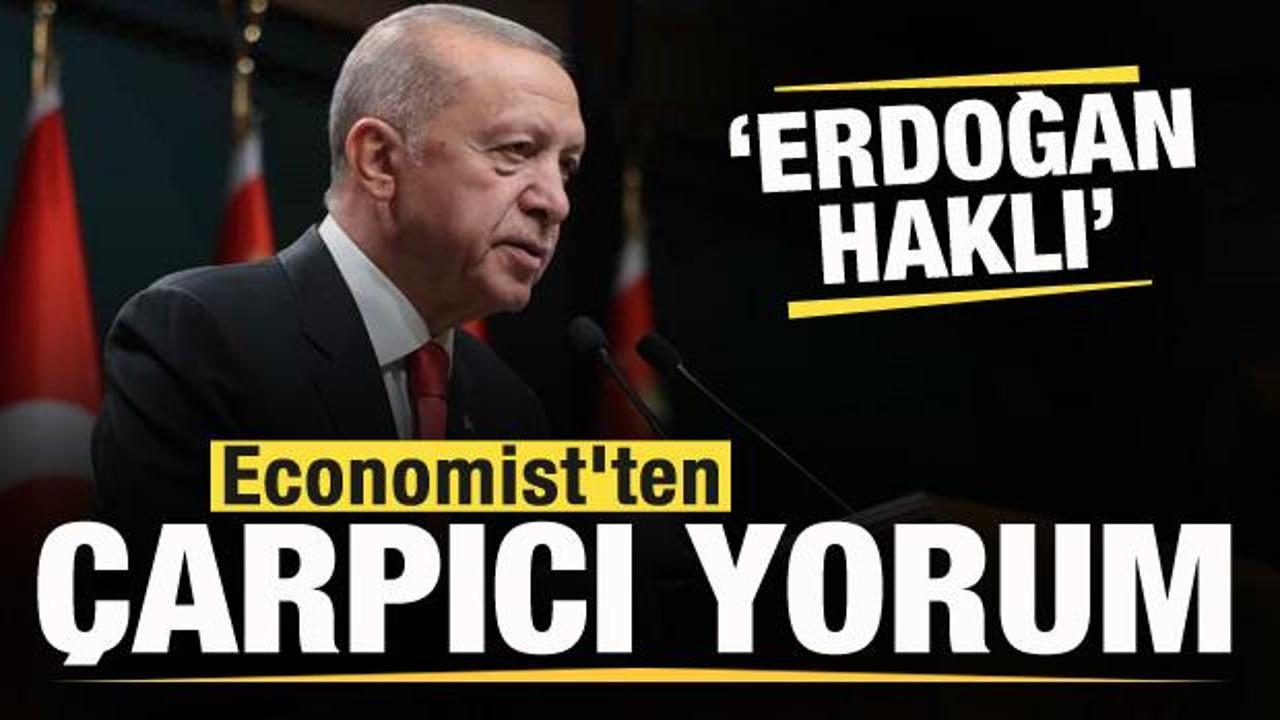 Economist’ten çarpıcı yorum: Erdoğan haklı