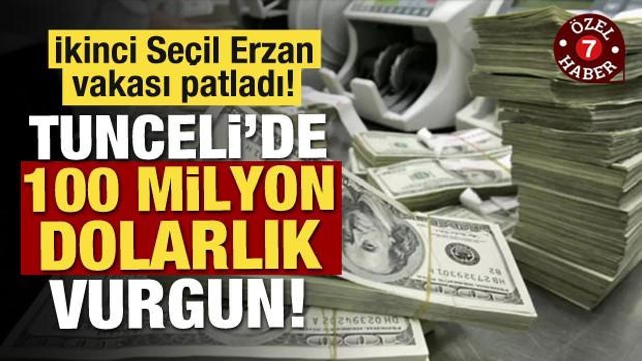 İkinci Seçil Erzan vakası patladı! Tunceli’de 100 milyon dolarlık vurgun