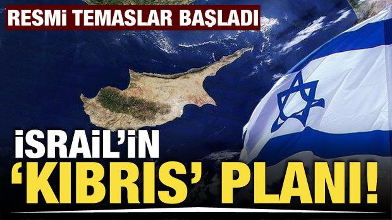 İsrail’in ‘Kıbrıs’ planı! GKRY ile görüşmeler başlayacak