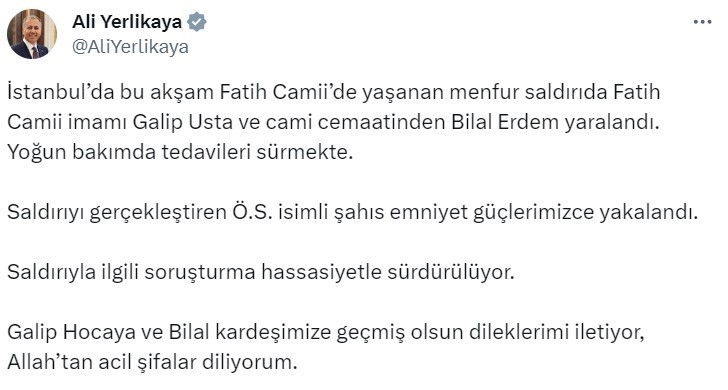 Bakan Yerlikaya: “(Fatih Camii imamına saldırı) Ö.S. isimli şahıs emniyet güçlerimizce yakalandı”