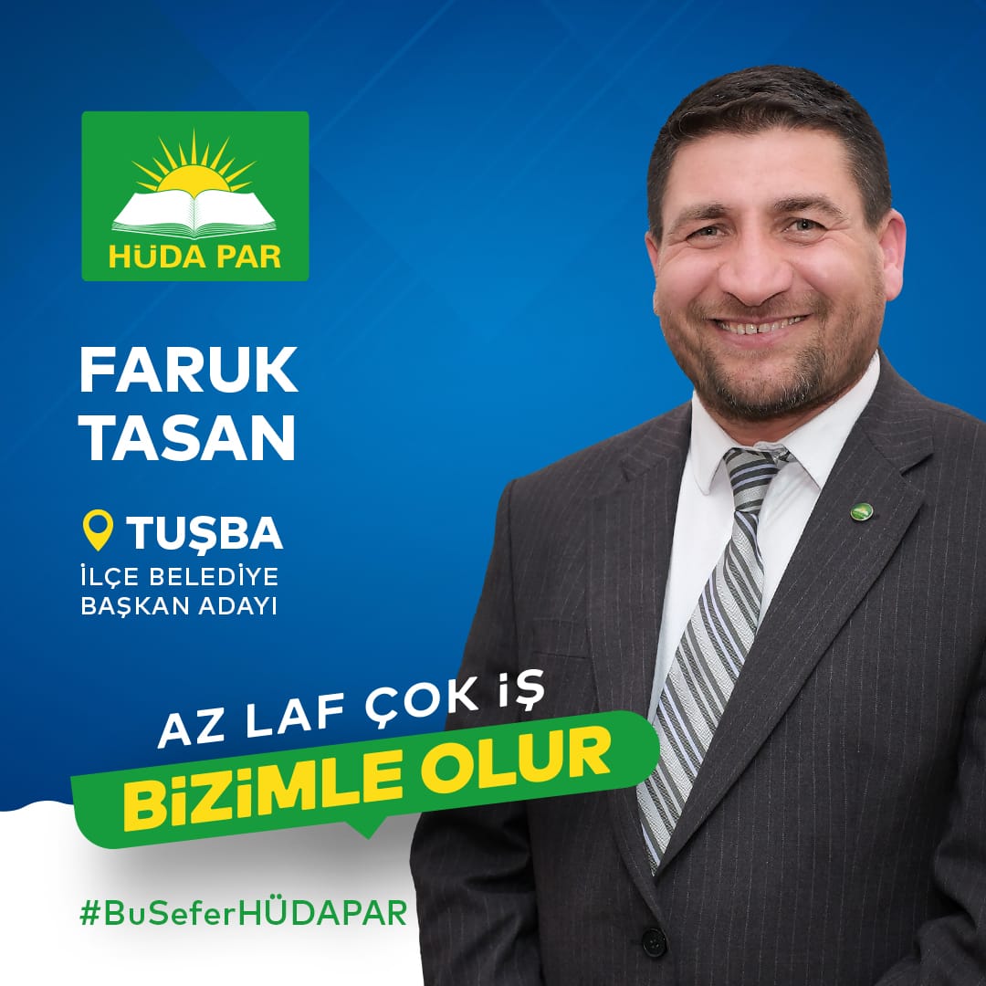HÜDA PAR Van Tuşba Belediye Başkan adayı Faruk Tasan Kimdir?