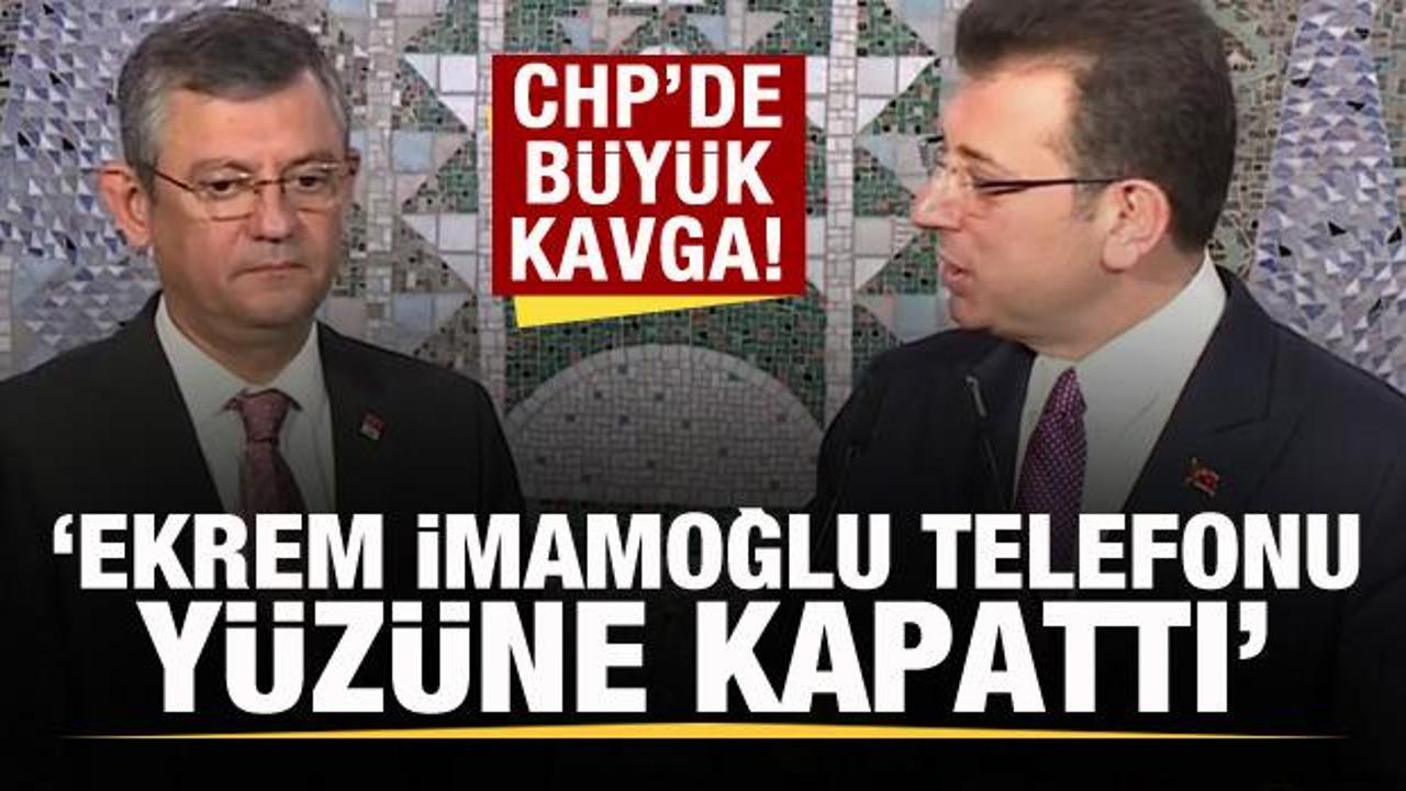 CHP’de büyük kavga! Ekrem İmamoğlu telefonu Özgür Özel’in yüzüne kapatttı