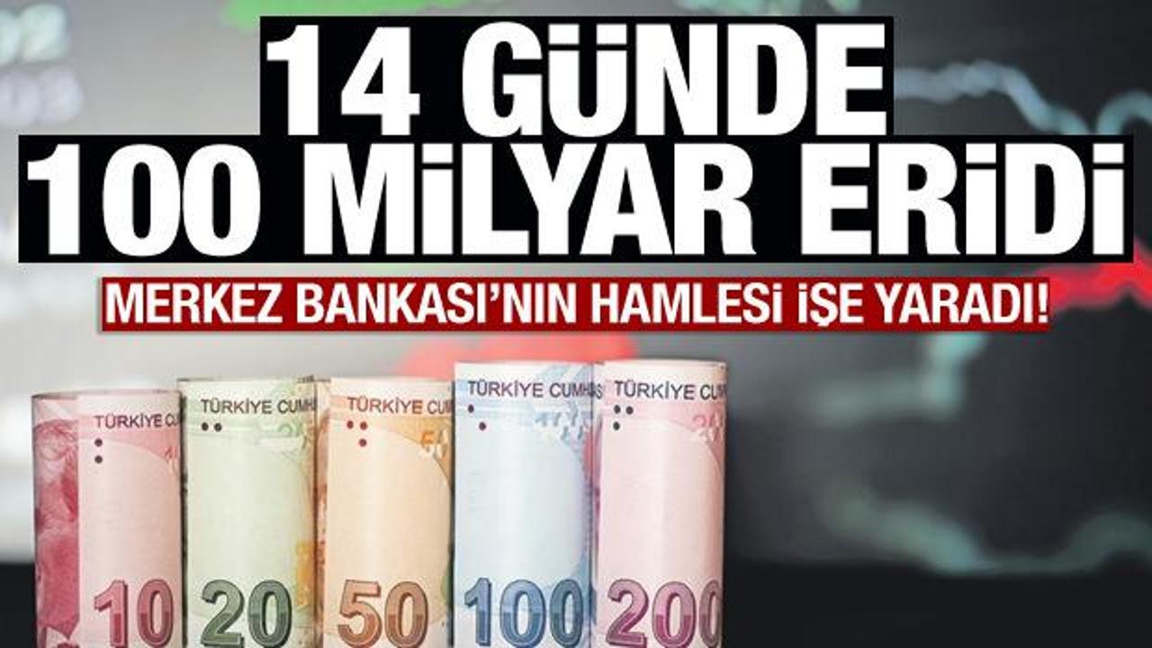 Merkez Bankası’nın hamlesi işe yaradı! 2 haftada 100 milyar eridi