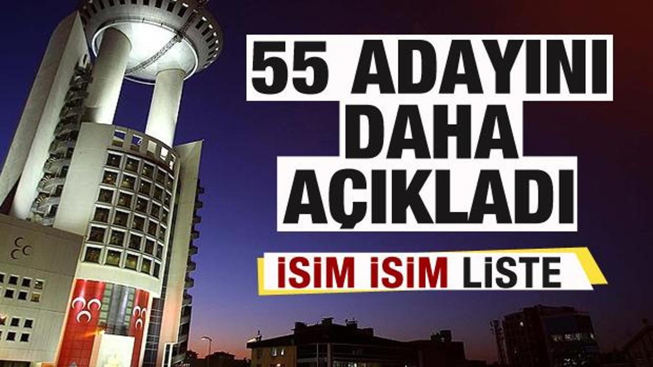 MHP, 55 adayını daha açıkladı! İsim isim aday listesi
