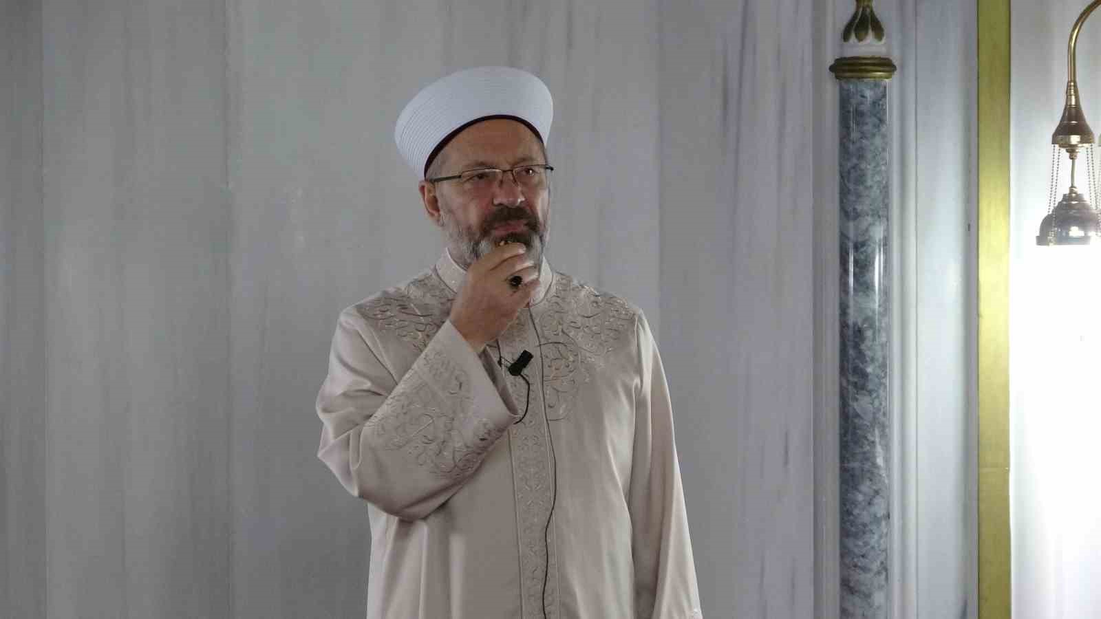 Diyanet İşleri Başkanı Erbaş: “İmanlı, amelli, ibadetli nesiller bizim için çok önemli”